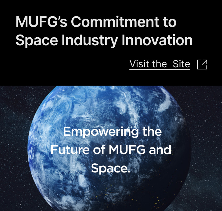 MUFG’s Commitment to Space Industry Innovation   Visit the Site