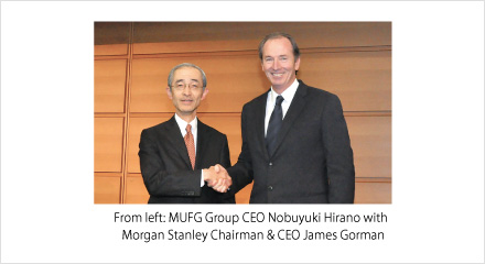 From left: MUFG Group CEO Nobuyuki Hirano with Morgan Stanley Chairman & CEO James Gorman