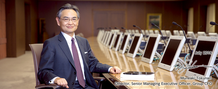July 2016 Muneaki Tokunari Director, Senior Managing Executive Officer, Group CFO
